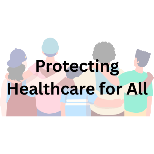 Protecting Healthcare for All